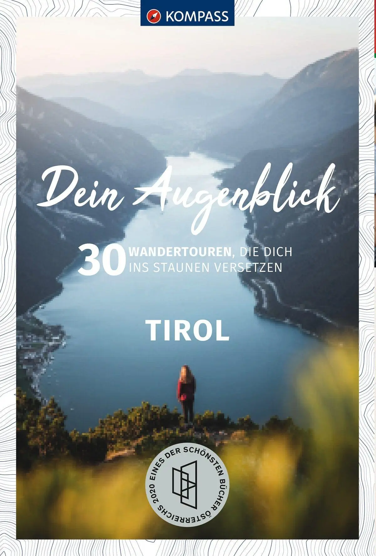 Cover: 9783991213819 | KOMPASS Dein Augenblick Tirol | Wolfgang Heitzmann (u. a.) | Buch